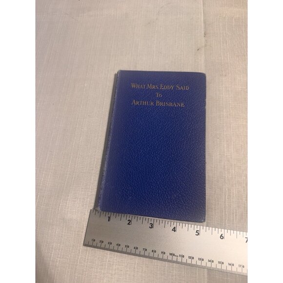 What Mrs. Eddy said to Arthur Brisbane M.E. Paige, 1930 1st Edition - Picture 4 of 10